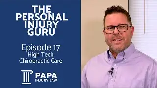 High-Tech Chiropractic Care | The Personal Injury Guru