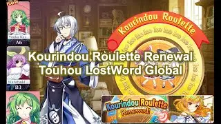 Touhou LostWord Global - Kourindou Roulette Renewal Rolls (includes Festival + Ultra Festival units)