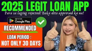 ✅ 2025 LEGIT NA  LOAN APP AT HINDI ❌7 DAYS LANG ? CHECK THIS VIDEO