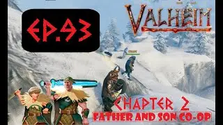 Valheim - Father and Son Co-Op Chapter 2 - Episode 93