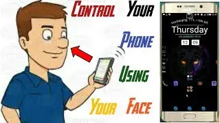 How to control Your Android phone using your face?