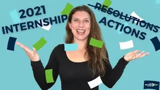 2021 Internship Actions to Start Taking Now!