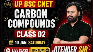 UP BSC CNET Chemistry | Carbon Compounds Class-02 | Live @ 9 AM | Jeetu Sir