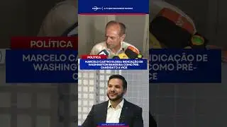 Marcelo Castro praises the nomination of Washington Bandeira as a pre-candidate for vice-president.