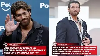 L&rsquo;attore Can Yaman &egrave; stato arrestato in Turchia dalla polizia e accusato di...... Stu......