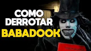 COMO DERROTAR O BABADOOK