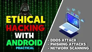 Introduction To Ethical Hacking With Android | Cyber Security Training