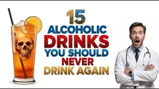 Cut Your Cancer Risk by Avoiding These 15 Deadly Drinks