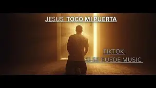 JESUS TOCO MI PUERTA