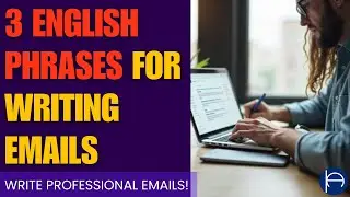 3 English Phrases for Writing Professional Emails | Business English for Work | PallaviAnand