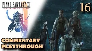 Final Fantasy XII The Zodiac Age [Playthrough] | Part 16 | The Lhusu Mines