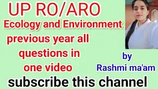 UP RO/ARO Ecology and Environment previous year questions in one video #upro/aro #uppcs#Environment