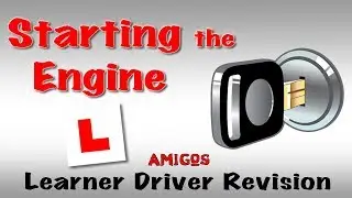 Starting the Engine - Learner Driver Revision