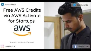 Get Free AWS Credits | AWS Activate for Startups | Step by Step Guide | StackMantle