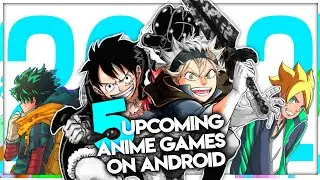 TOP 5 Upcoming Anime Games On Android For 2022 [Part 2] || AZ