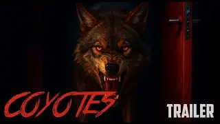 COYOTES 2025, new trailer 