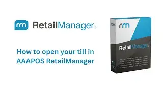 How to open your till in AAAPOS RetailManager
