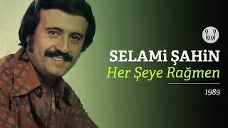 Selami Şahin - Her Şeye Rağmen (Official Audio)