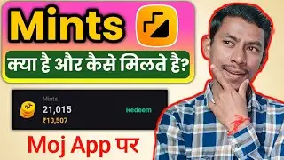 Moj App Me Mints Kya Hai || Moj App Par Mints Earn Kaise Kare 2025