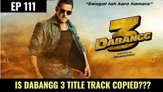 Dabangg 3: Hud Hud Song Copied?? | Bollywood Copied BGM from Avengers Endgame || EP 111 [REUPLOAD]