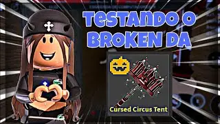 Roblox - testando o BROKEN da CURSED CIRCUS TENT!!❤️⚒️
