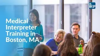 Medical Interpreter Training in Boston, MA