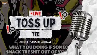 TTE Toss Up Ep 3 - Joey4X (Tulsa, Oklahoma)