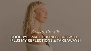 421: Goodbye Small Business Growth&hellip; (plus my reflections & takeaways)