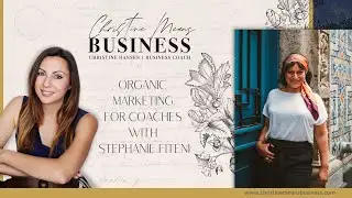 Organic marketing for coaches with Stephanie Fiteni