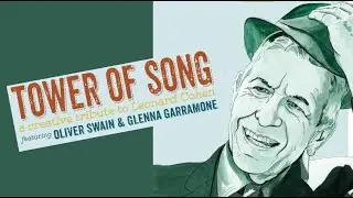 Tower of Song: A Creative Tribute to Leonard Cohen