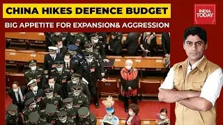 China Unveils Mega $209 Billion Defence Budget: Dragon's Fresh War-Mongering Stunt? | India First