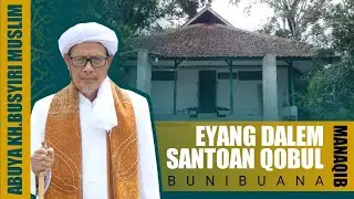 MANAQIB EYANG DALEM SONTOAN QOBUL BUNI BUANA RA.