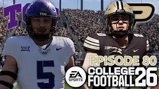 A Thrilling Matchup Against TCU | Purdue Boilermakers College Football 26 Dynasty Ep. 80