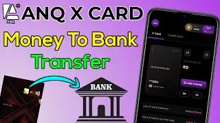 ANQ X Card Balance Transfer to Bank | ANQ X Card to Bank | ANQ to Bank