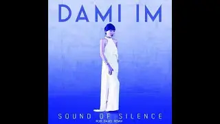 Dami Im - Sound Of Silence (Rob Davis Remix)