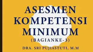ASESMEN NASIONAL I Kisi-kisi soal Asesmen Kompetensi Minimum untuk SD/MI, SMP/MTs, SMA/MA/SMK #3