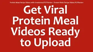 Protein Meals Recipe Videos with Unrestricted PLR Review - Protein Meals Recipe Videos PLR Review