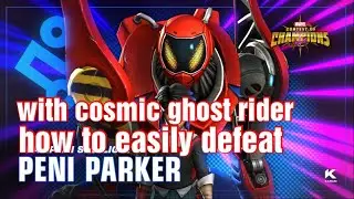 how to easily defeat peni perker (uncollected) with cosmic ghost rider|| marvel contest of champion
