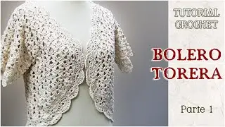 Bolero o Torera tejida a crochet, Tutorial paso a paso (1 de 3)