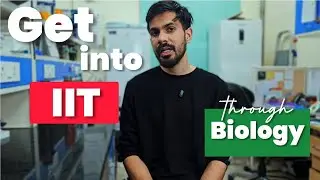 How did I get into IIT through Biology