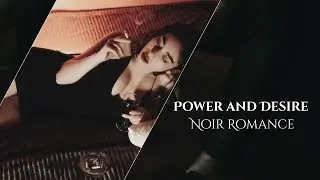 Power and Desire | Noir Romance Instrumental Playlist