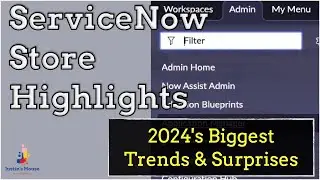 ServiceNow App Store Unleashed: 2024's Biggest Trends & Surprises