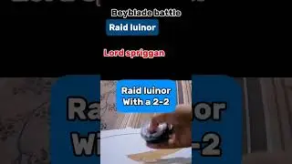 beyblade battle raid luinor vs lord spriggan