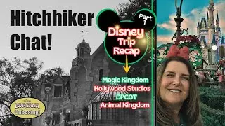 Disney Trip Recap with Our Tips & Favorites! Part 1