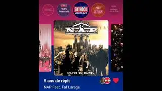 NAP Feat. Faf Larage - 5 Ans de r&eacute;pit (version skyrock) 