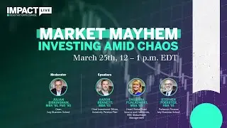 Impact Live &ndash; Market mayhem: Investing amid chaos