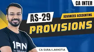 AS 29 Provisions Revision in 40 mins | CA Inter | Adv Acc | CA Suraj Sir