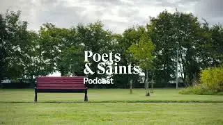 Noticing Without Fixing - Poets & Saints Podcast
