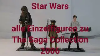 Star Wars - The Saga Collection 2006 - alle Einzelfiguren - Teil1