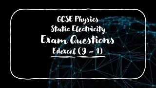 GCSE Physics Static Electricity Exam Questions (Edexcel 9-1)